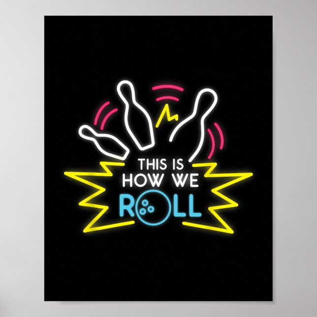 Affiche C'Est Comme Ça Que Nous Roulons Le Bowling (Devant)