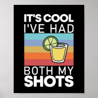 C'est cool, j'ai eu mes deux injections de tequila