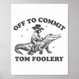 Affiche C'Est Drôle D'Engager Tom Foolery Chaos Cowboy Rac