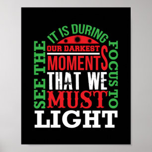 Affiche C'est durant nos moments les plus sombres que nous