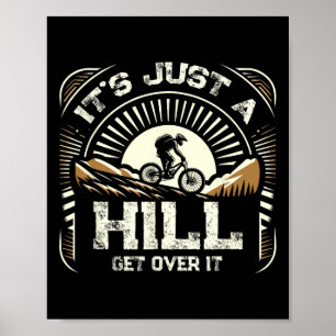 Affiche C'est juste une colline à surmonter Cycliste Mtb M