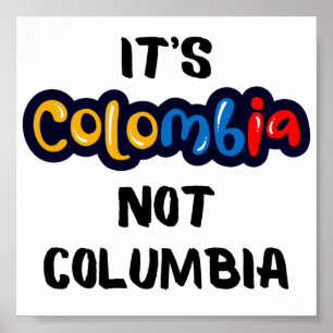 Affiche C'est la Colombie et pas Columbia Drôle Citation