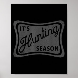 Affiche C'est la saison de chasse Deer Duck Dove Chasse Ca