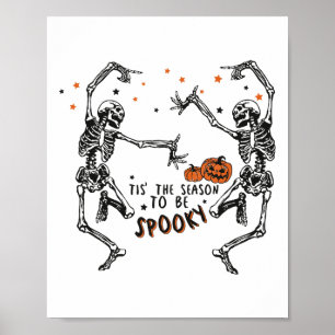Affiche C'Est La Saison D'Être Éffrayant Danser Skeleton H
