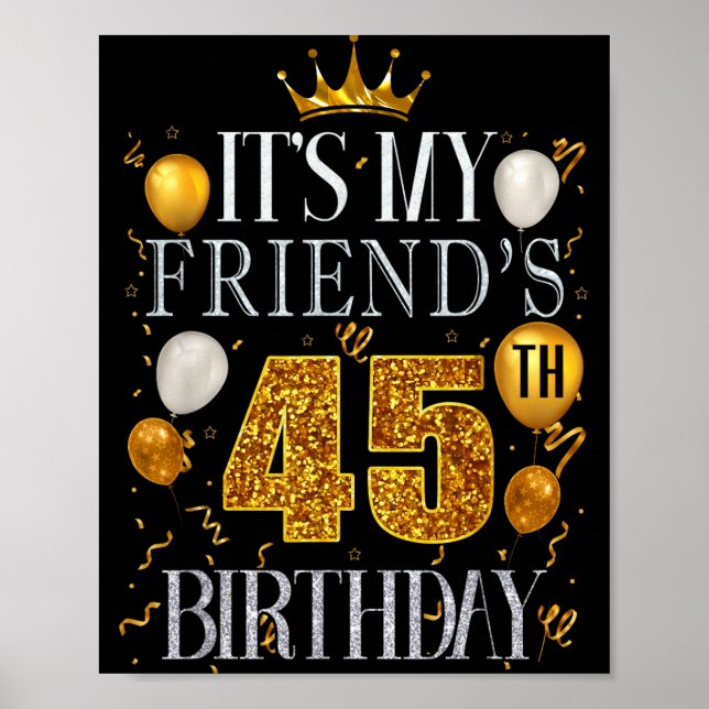 Affiche C'est l'anniversaire de mon ami 45 ans Joyeux Anni (Devant)