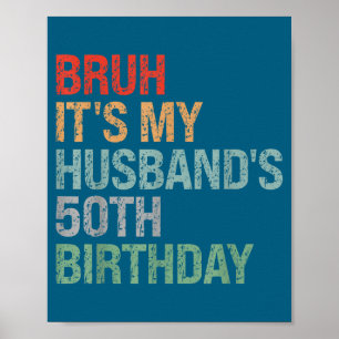 Affiche C'est l'anniversaire des 50 ans du mari de Bruh Ro