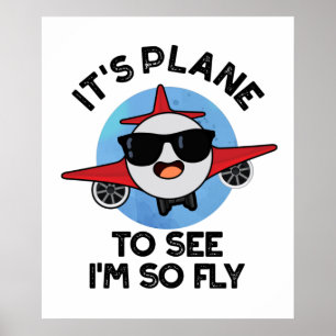 Affiche C'est l'avion pour voir que je suis si Fly Funny A