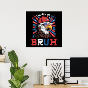 Affiche C'est le 4 juillet Bruh Aigle américain Patriote