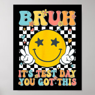 Affiche C'est le jour du test Vous avez ce jour de test En