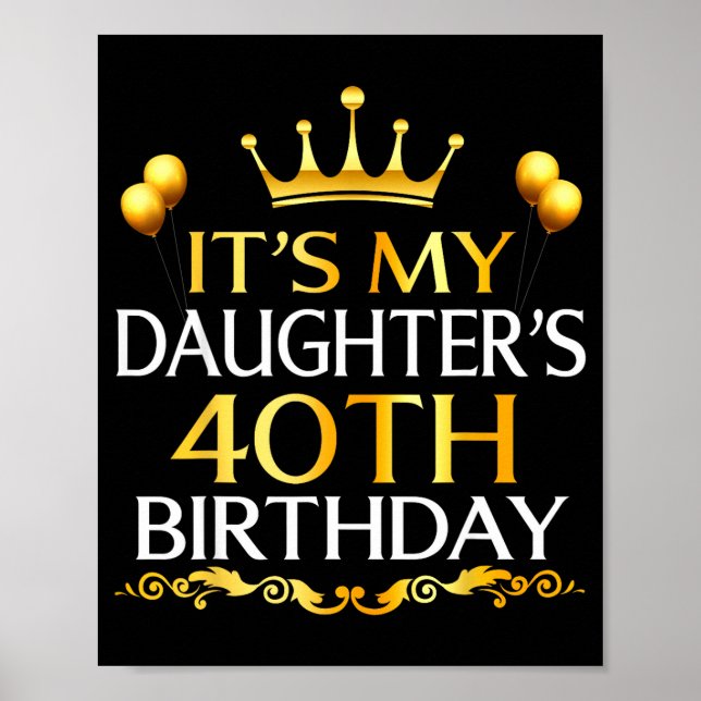 Affiche C'est les 40 ans de ma fille Joyeux Anniversaire 4 (Devant)