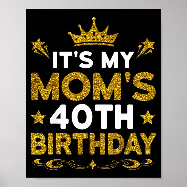 Affiche C'est les 40 ans de ma mère Joyeux Anniversaire 40 (Devant)