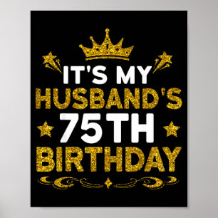Affiche C'est les 75 ans de mon mari Joyeux Anniversaire 7
