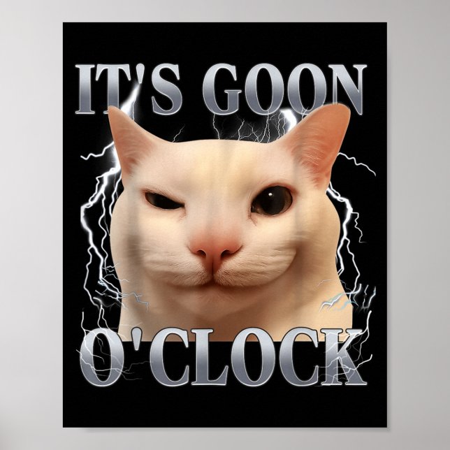 Affiche C'est l'heure de Goon Mème de Chat Drôle Hommes Fe (Devant)