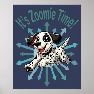 Affiche C'est l'heure des Zoomies Dalmatien