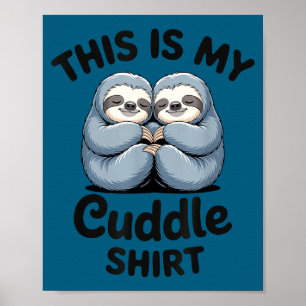 Affiche C'est Ma Chemise Câline Couple De Paresseux Mignon