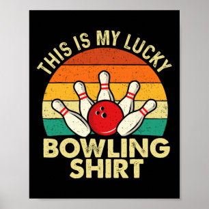 Affiche C'Est Ma Chemise De Bowling Lucky - Bowler Bowling