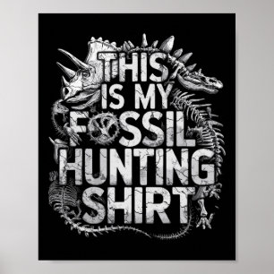 Affiche C'Est Ma Chemise De Chasse Fossile Chirt Funny Pal