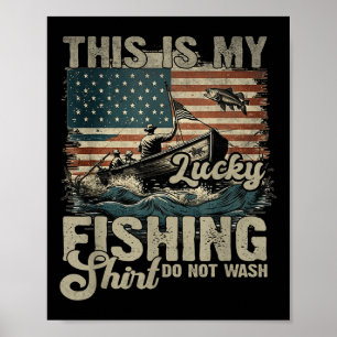 Affiche C'est Ma Chemise De Pêche Chanceuse Ne Pas Laver L