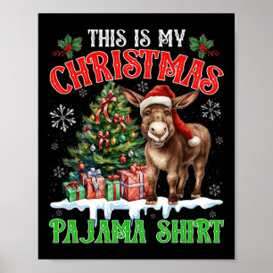 Affiche C'est ma chemise de pyjama de Noël Santa Âne Loin