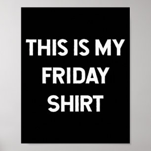Affiche C'est Ma Chemise Du Vendredi Jours De La Semaine C
