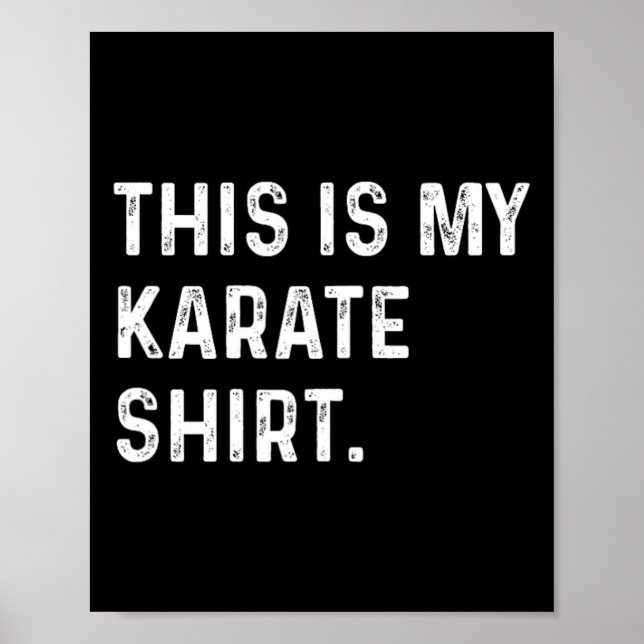 Affiche C'Est Ma Chemise Karaté - Martial Arts Combight (Devant)