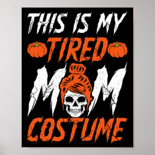 Affiche C'Est Ma Maman Fatiguée Costume Salé Crâne Mère Ha