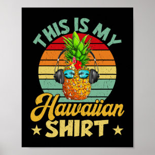 Affiche C'Est Ma Tenue Hawaïenne Hawaii Pineappy Tropic