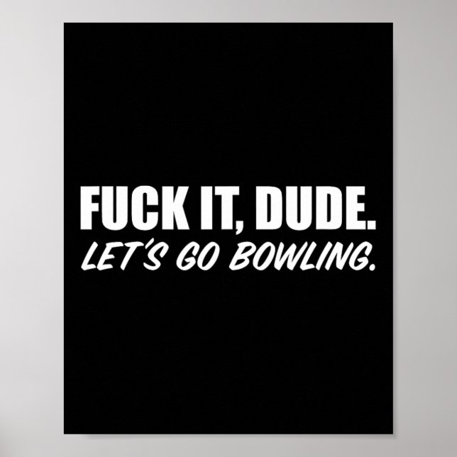 Affiche C'Est Mec. Allons Au Bowling. Manches courtes (Devant)