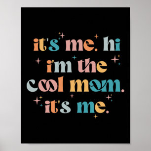 Affiche C'Est Moi Bonjour Je Suis La Maman Cool C'Est Moi