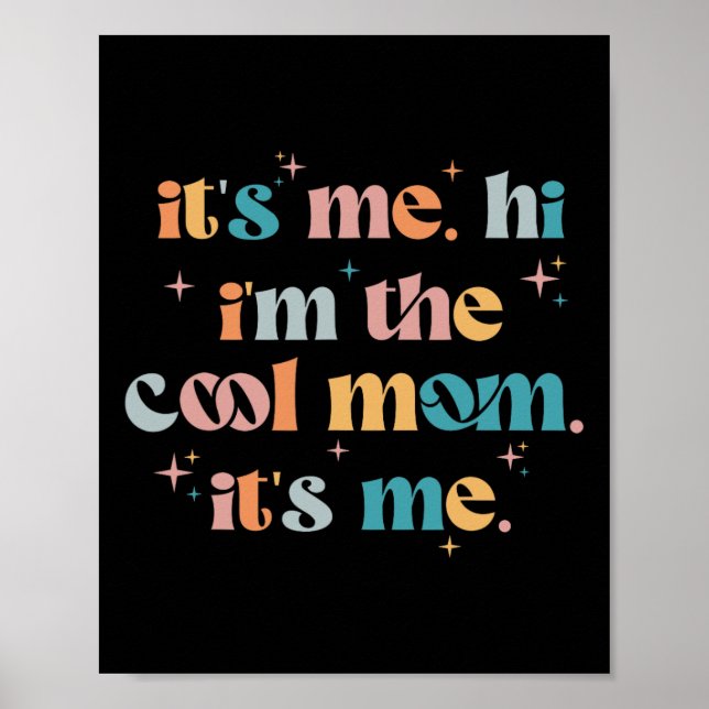 Affiche C'Est Moi Bonjour Je Suis La Maman Cool C'Est Moi  (Devant)
