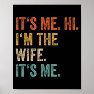 Affiche Cest Moi Hi Je Suis La Femme Cest Moi Lamour Drôle