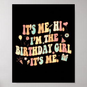 Affiche C'Est Moi Salut Im La Fille Anniversaire C'Est Moi