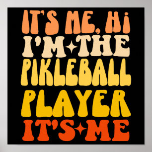 Affiche C'est moi Salut Je suis le joueur de Pickleball C'