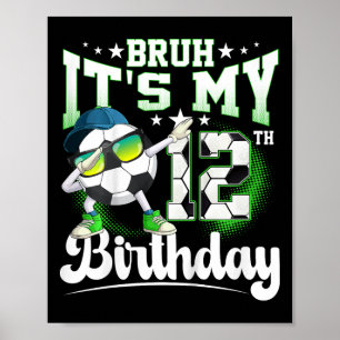 Affiche C'est mon 12e anniversaire Bruh c'est mon annivers