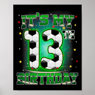 Affiche C'est mon 13ème anniversaire garçon football 13 an