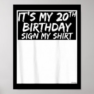 Affiche C'Est Mon 20E Anniversaire Signer Ma Chemise Sur L