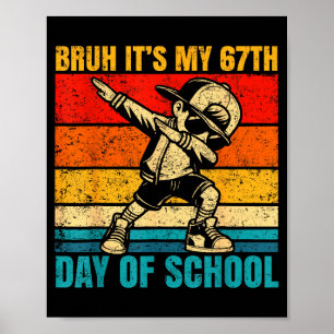 Affiche C'est mon 67e jour d'école Bruh Six Sept Meme Boy