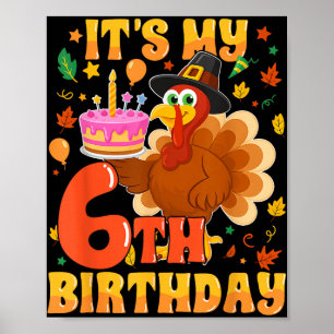 Affiche C'est mon 6e anniversaire drôle Turquie Thanksgivi