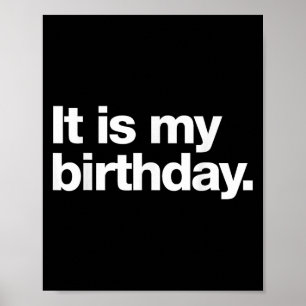 Affiche C'Est Mon Anniversaire _ Drôle Humour Sec Deadpan