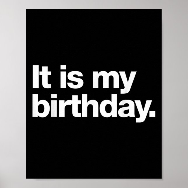 Affiche C'Est Mon Anniversaire _ Drôle Humour Sec Deadpan  (Devant)