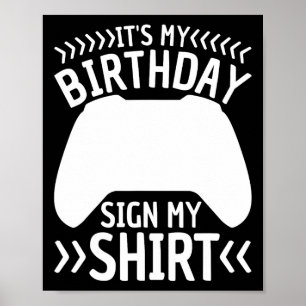 Affiche C'est mon anniversaire Signer Mon Chemise Vidéo Je