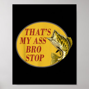 Affiche C'Est Mon Bro Stop Funny Fishing