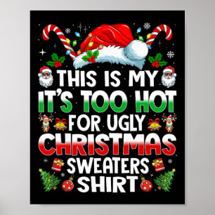 Affiche C'est Mon C'est Trop Chaud Pour Sweat De Noël Laid