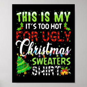 Affiche C'est Mon C'est Trop Chaud Pour Sweat De Noël Laid