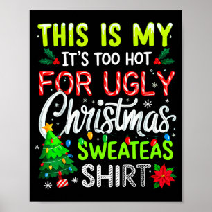 Affiche C'est Mon C'est Trop Chaud Pour Sweat De Noël Laid