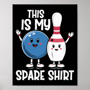 Affiche C'Est Mon Chemise De Secours Bowling Ll Et Bowling