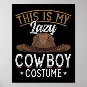 Affiche C'Est Mon Costume Cowboy Lazy Casquette Funny Co