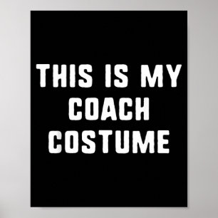 Affiche C'est mon costume de coach Halloween drôle facile