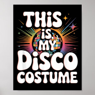 Affiche C'est Mon Costume De Disco Drôle Rétro Disco Année