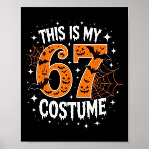Affiche C'est mon costume d'Halloween 67 numéro 6 7 Mème 